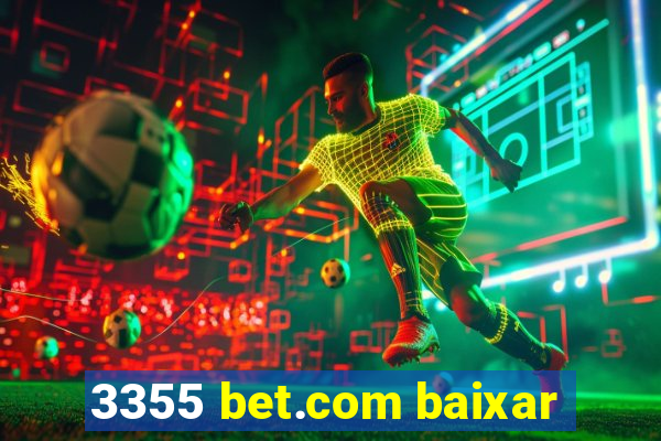 3355 bet.com baixar